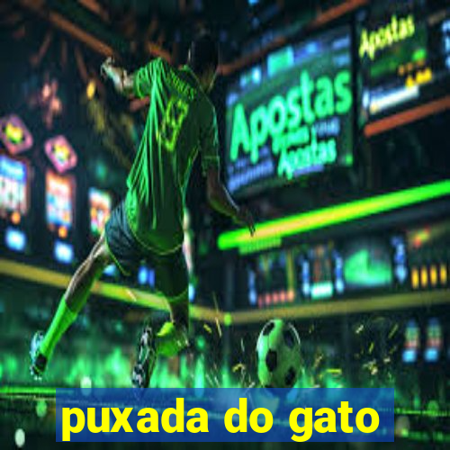 puxada do gato